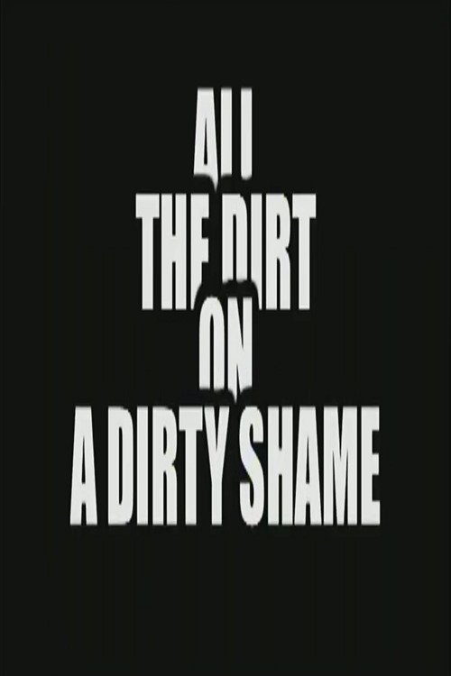 Постер All the Dirt on 'A Dirty Shame'
